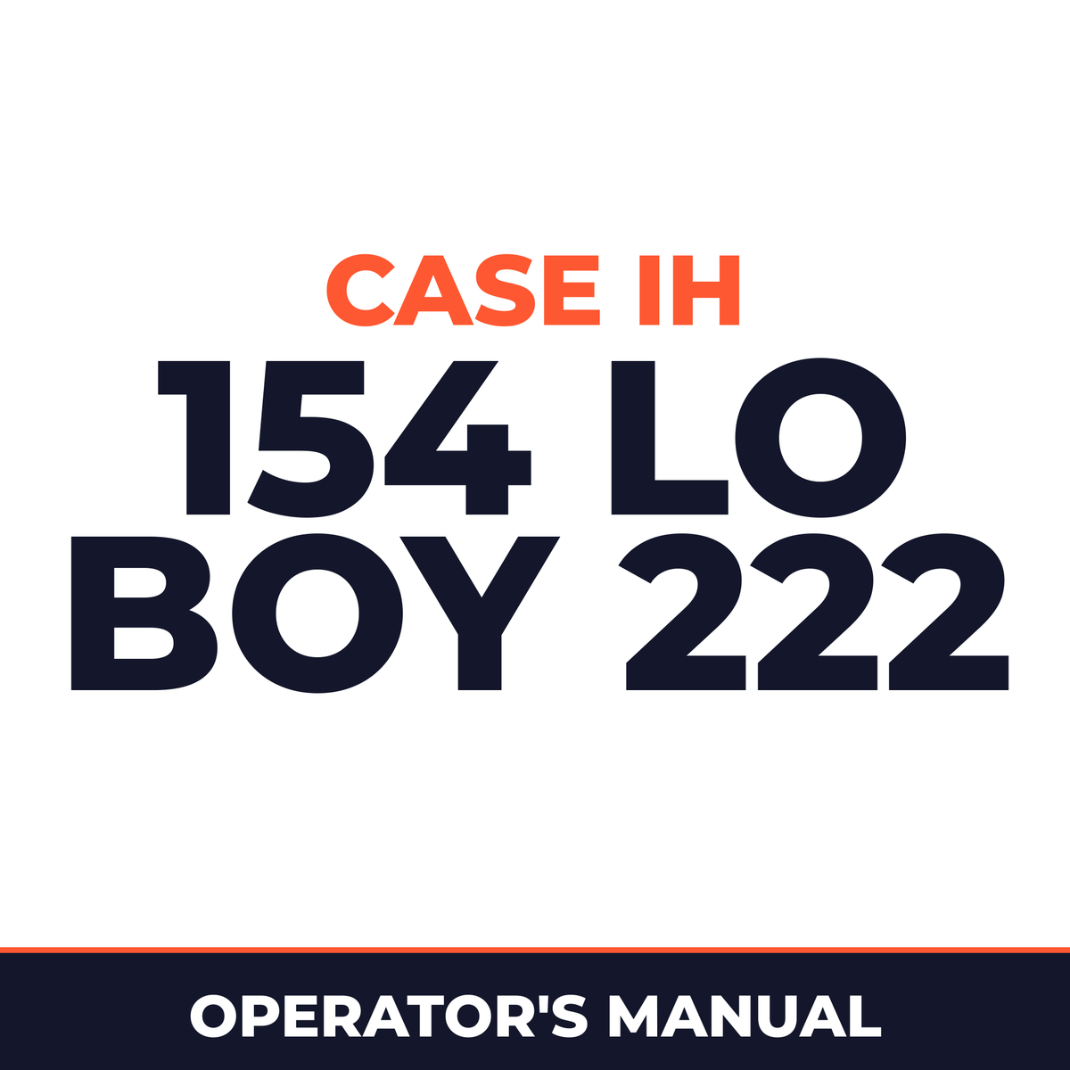Case IH 154 LO BOY 222 Hay Tool Operator's Manual