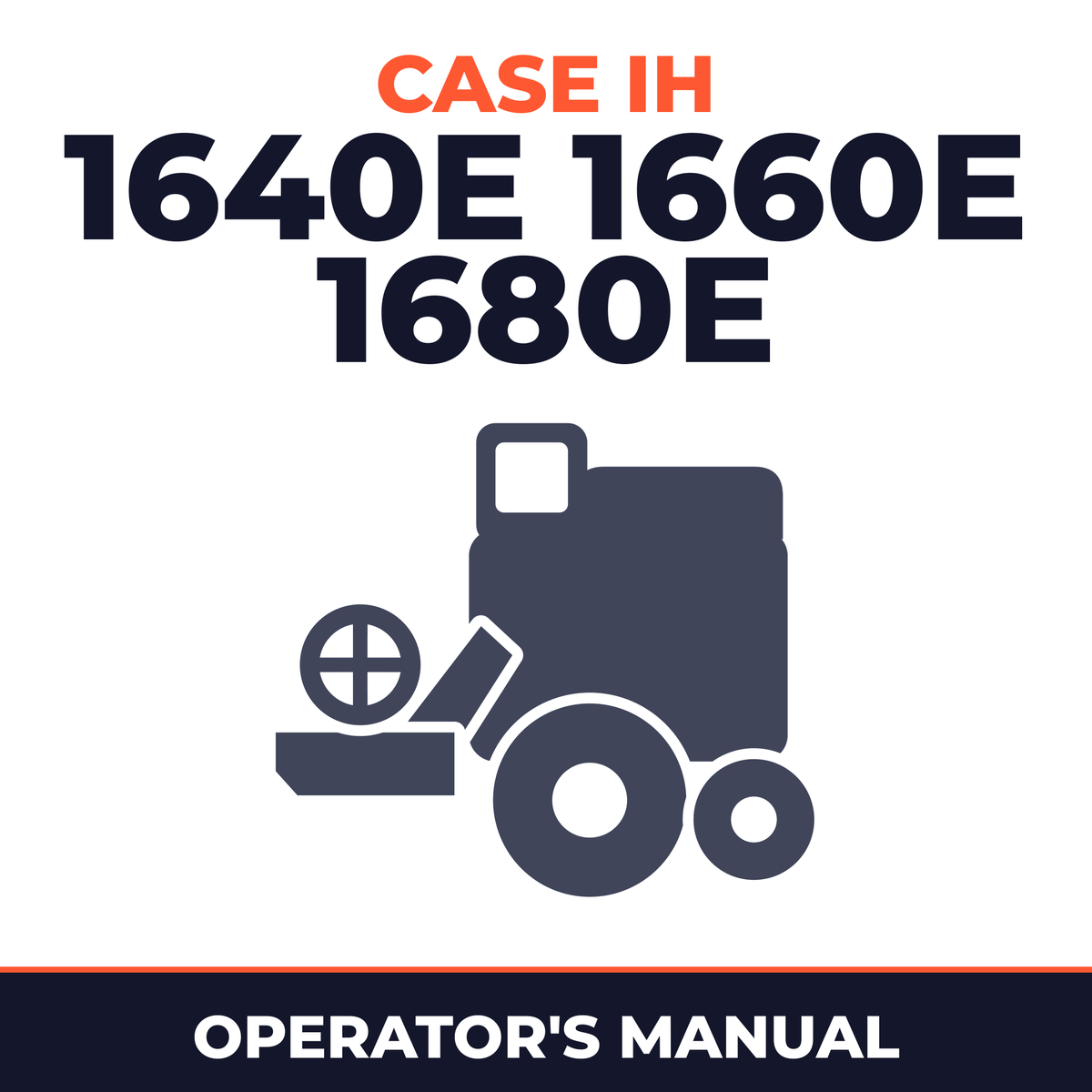 Case IH 1640E 1660E 1680E Combine Operator's Manual