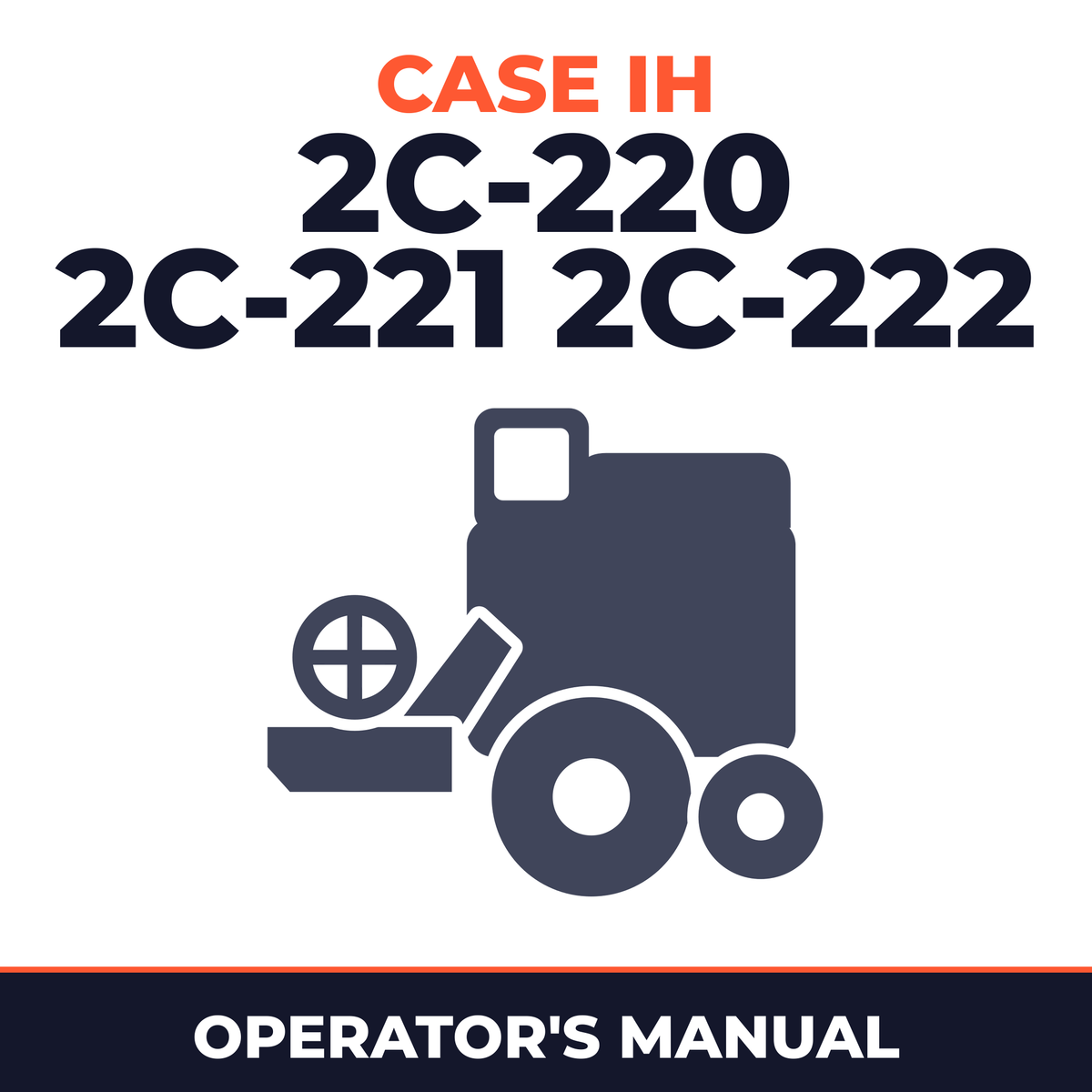 Case IH 2C-220 2C-221 2C-222 Combine Operator's Manual