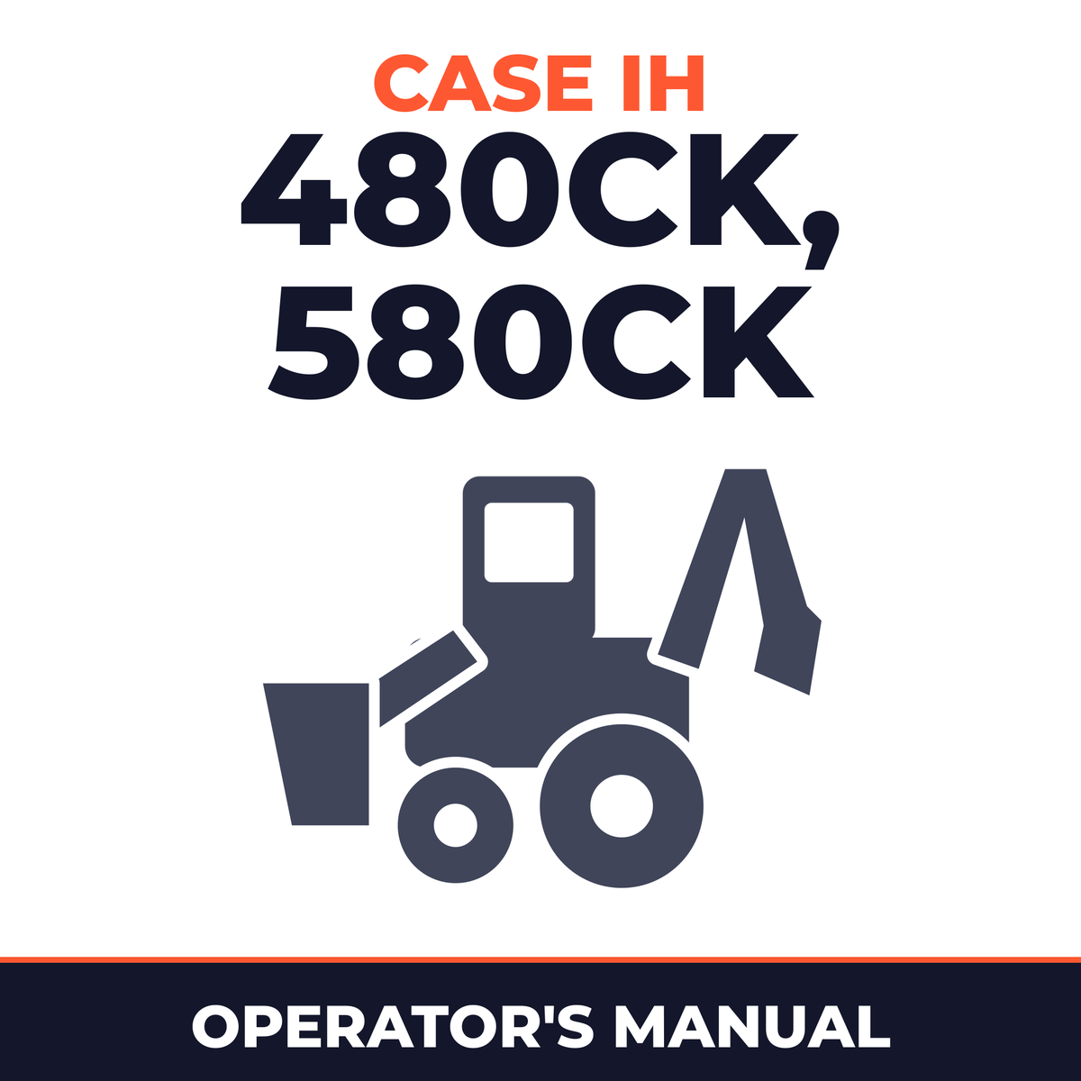 Case IH 480CK, 580CK Operators Manual