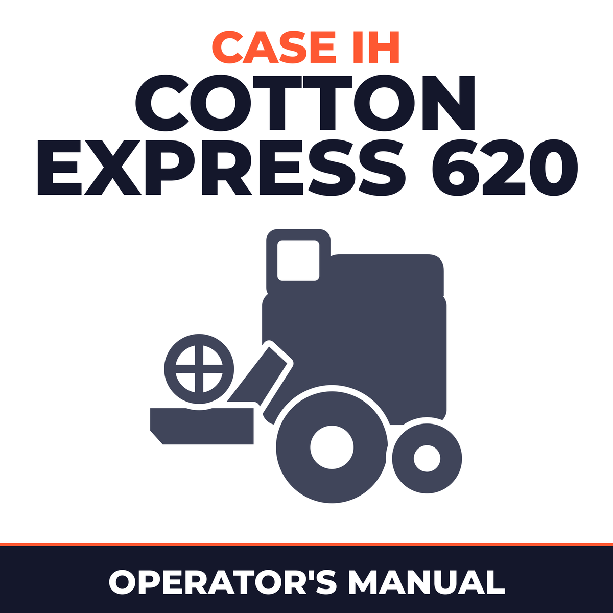 Case IH Cotton Express 620 Combine Operator's Manual