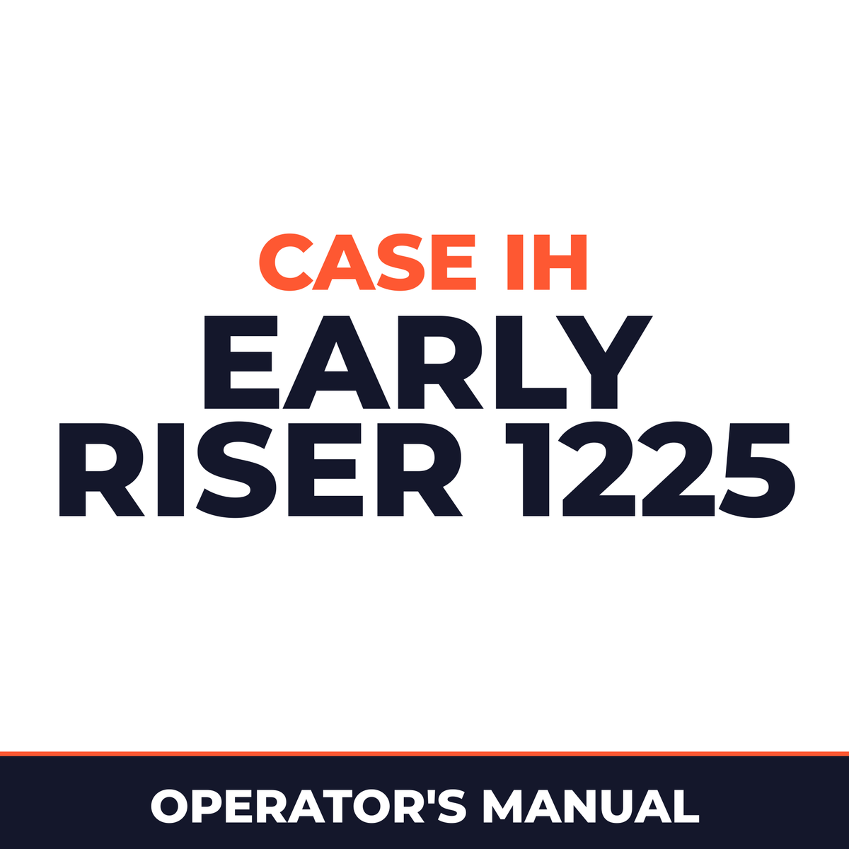 Case IH Early Riser 1225 Planter Operator's Manual