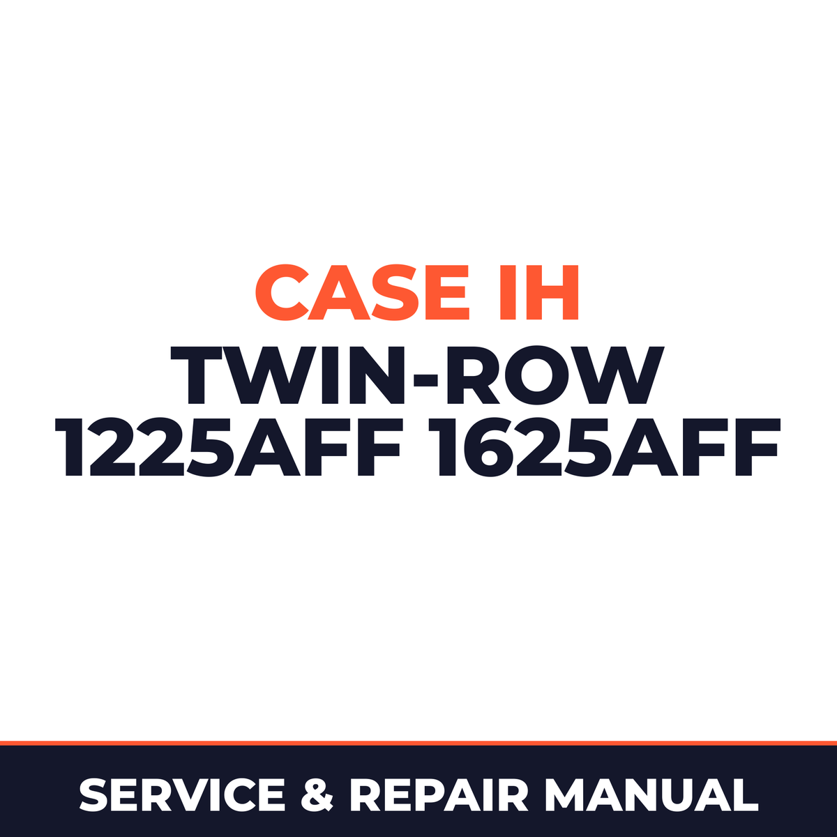 Case IH Twin-Row 1225AFF 1625AFF Planter Service & Repair Manual