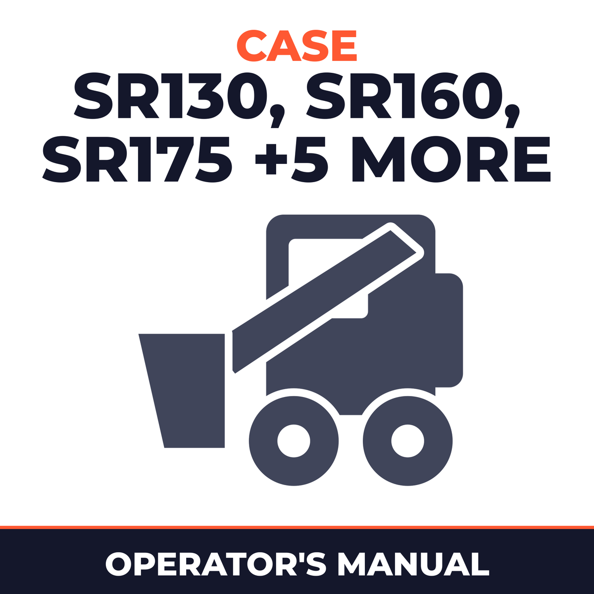 Case SR130, SR160, SR175, SR250, SV185, SV300, TR320, TV380 Operators Manual