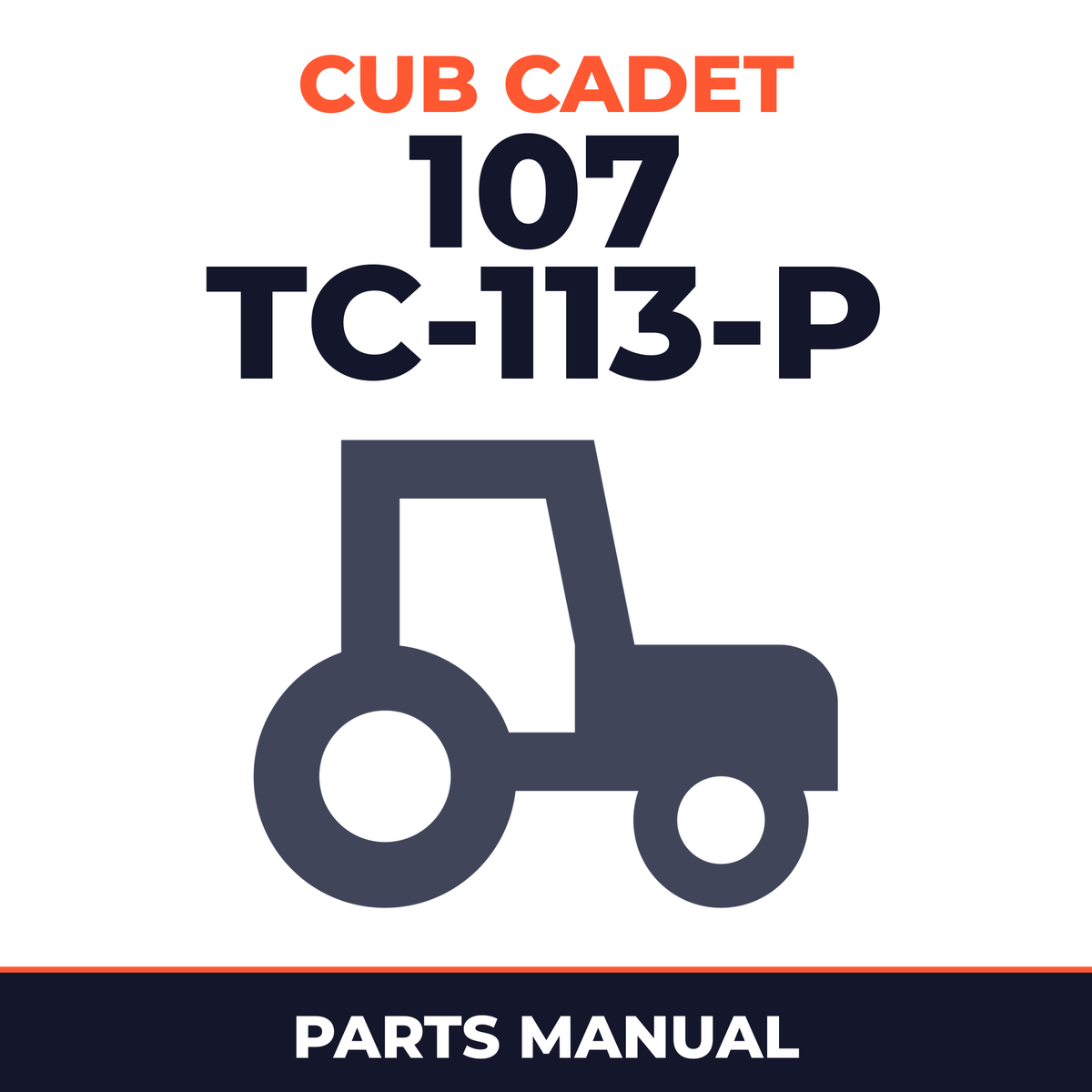 Cub Cadet 107 (TC-113-P) Tractor Parts Manual