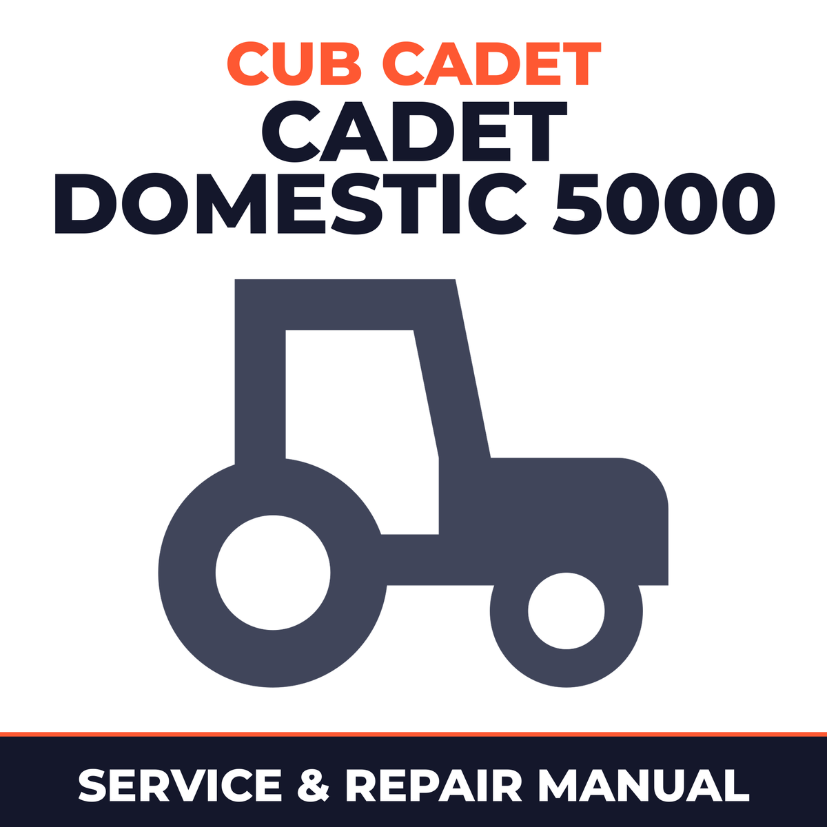 Cub Cadet -Cadet Domestic 5000 Series Compact Tractor Service & Repair Manual