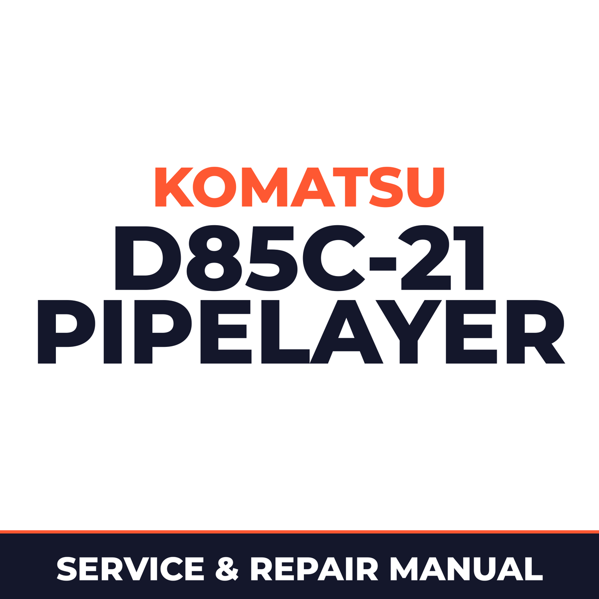 D85C-21 PIPELAYER Service Shop Repair Manual