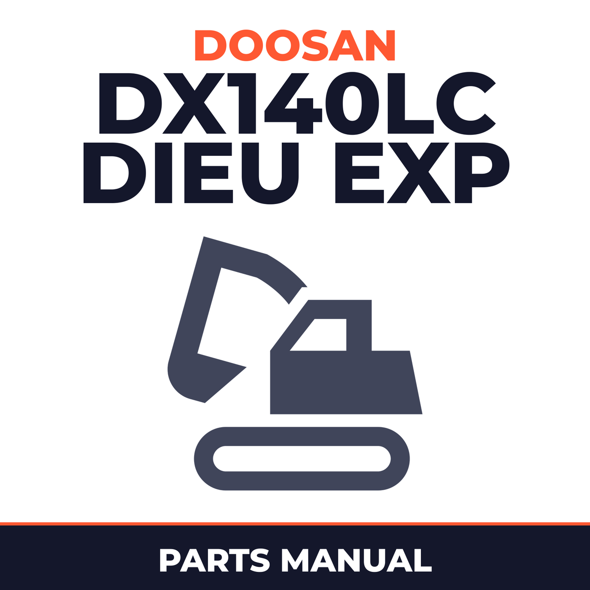 DAEWOO DOOSAN DX140LC (DIEU EXP) Crawler Excavator Service Parts Catalogue Manual
