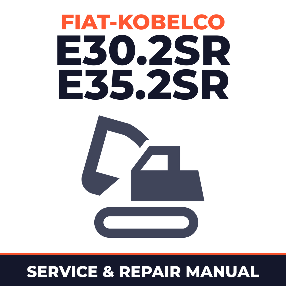 Fiat Kobelco E30.2SR E35.2SR Mini Crawler Excavator Service Repair Workshop Manual