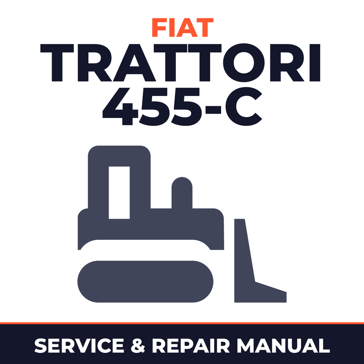 Fiat Trattori 455-C Crawler Tractor Service & Repair Manual