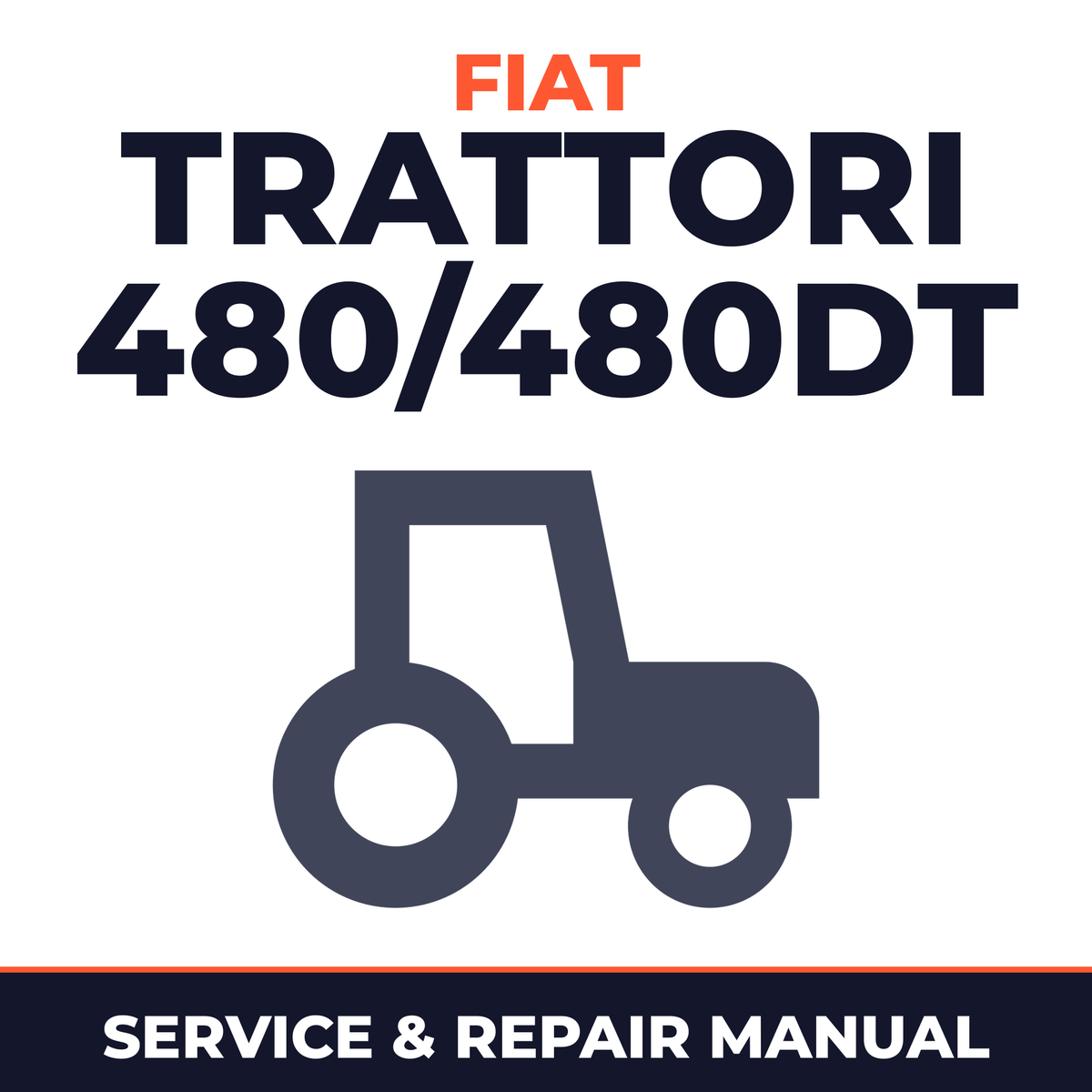 Fiat Trattori 480/480DT Tractors Service & Repair Manual