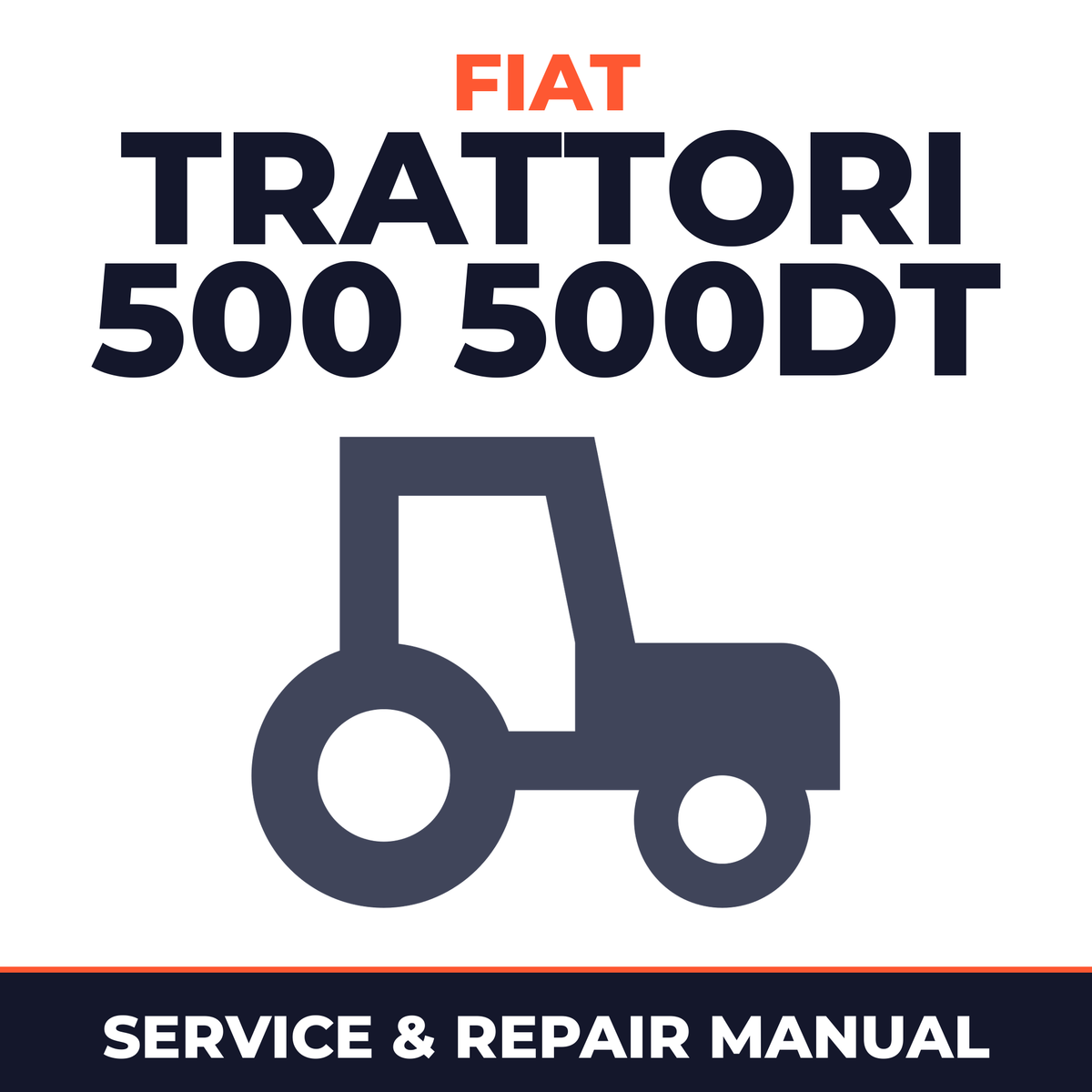 Fiat Trattori 500 500DT Tractor Service & Repair Manual
