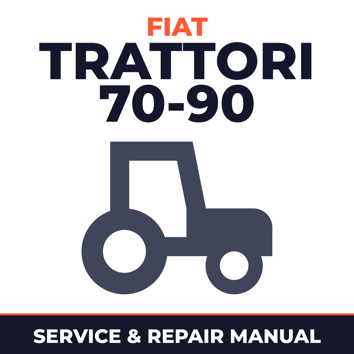 Fiat Trattori 70-90 Tractor Service & Repair Manual