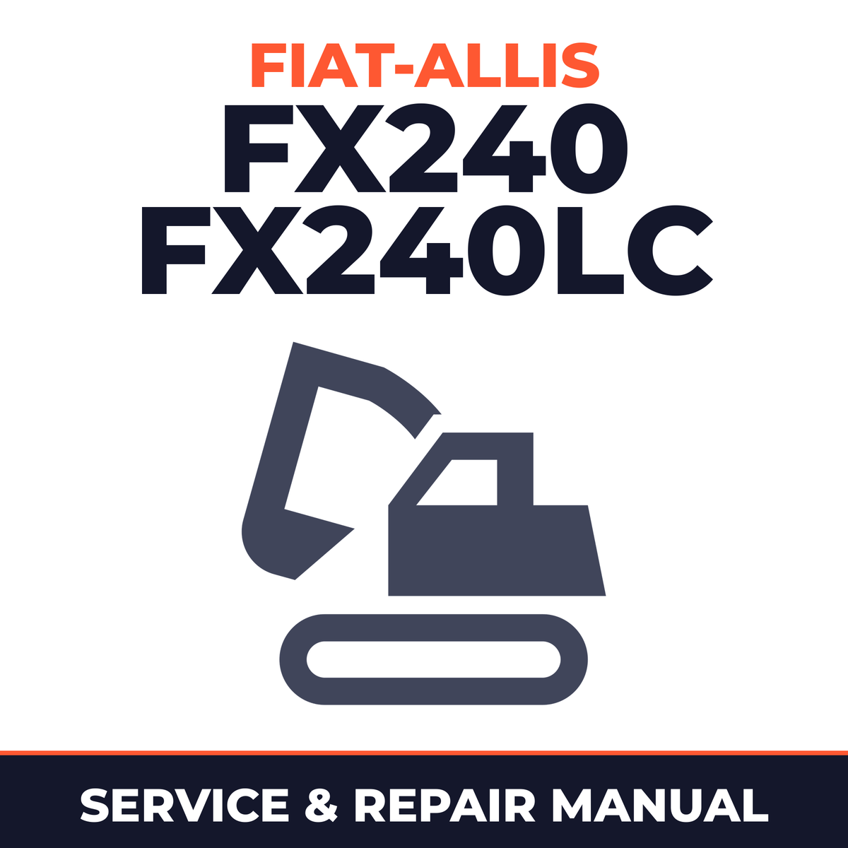 Fiatallis FX240 FX240LC Crawler Excavator Complete Workshop Service Repair Manual