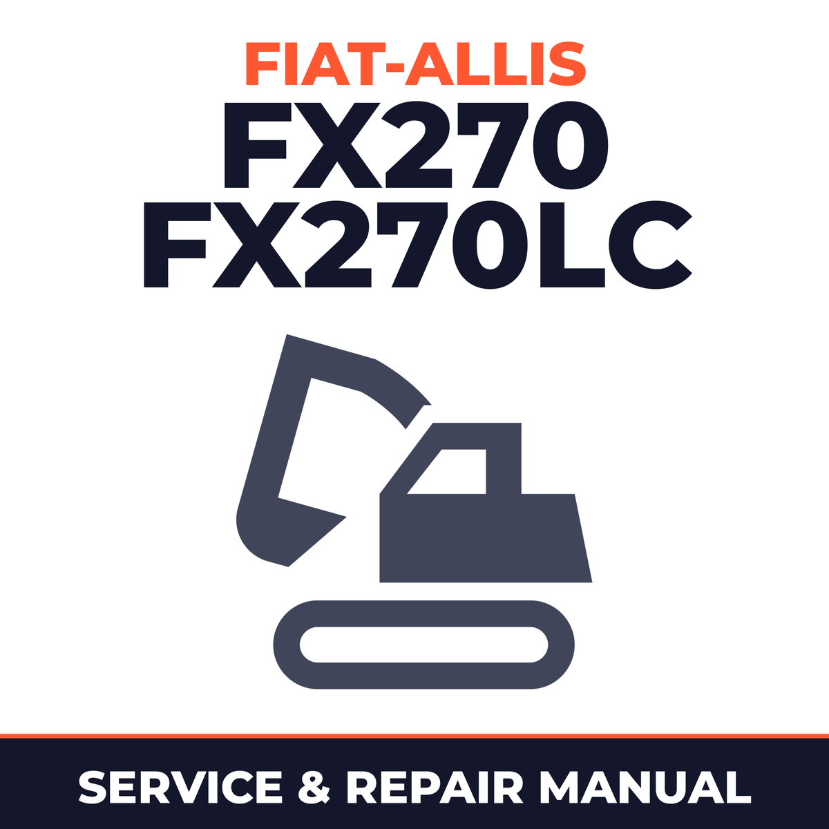 Fiatallis FX270 FX270LC Crawler Excavator Complete Workshop Service Repair Manual