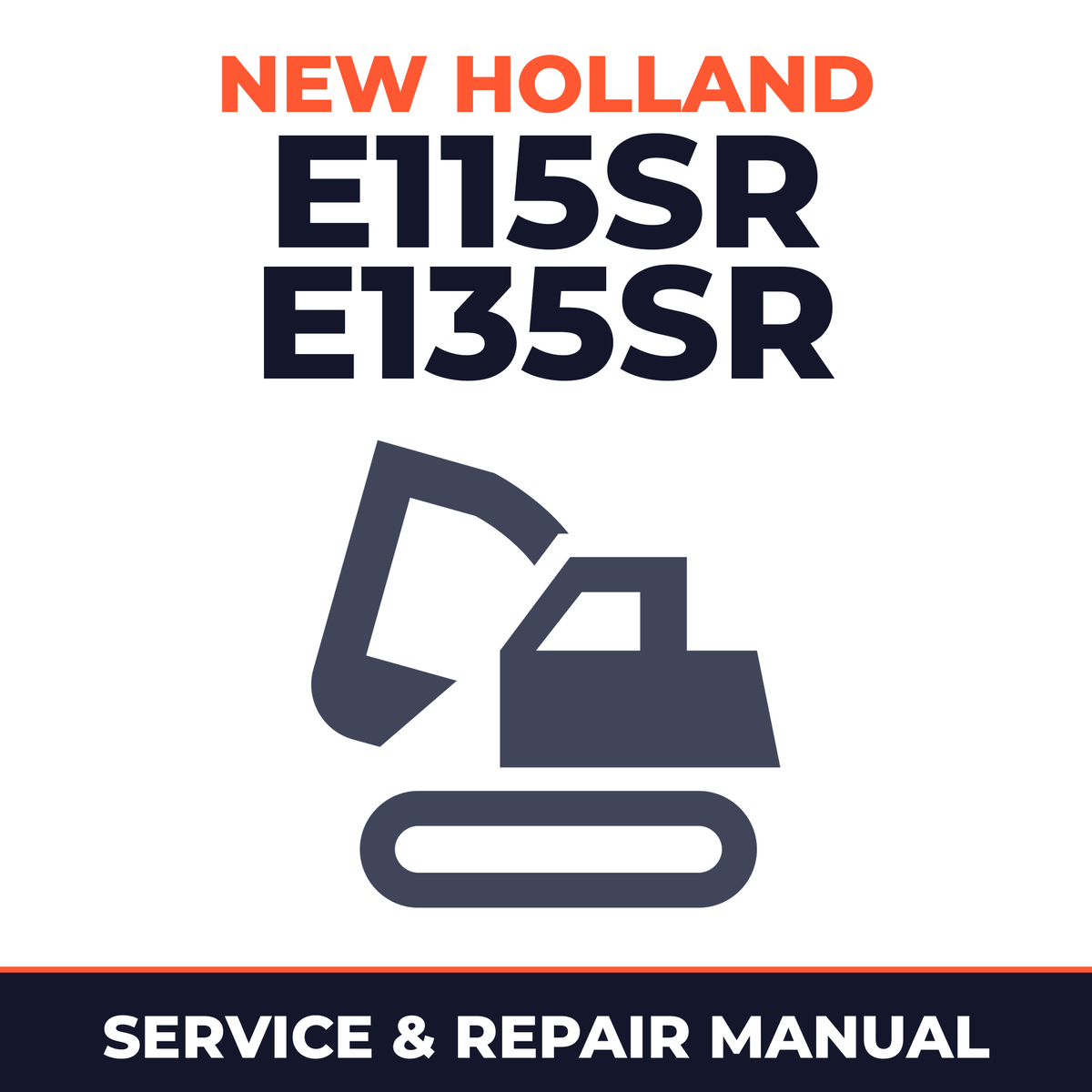 Ford New Holland E115SR E135SR Crawler Excavator Complete Workshop Service Repair Manual
