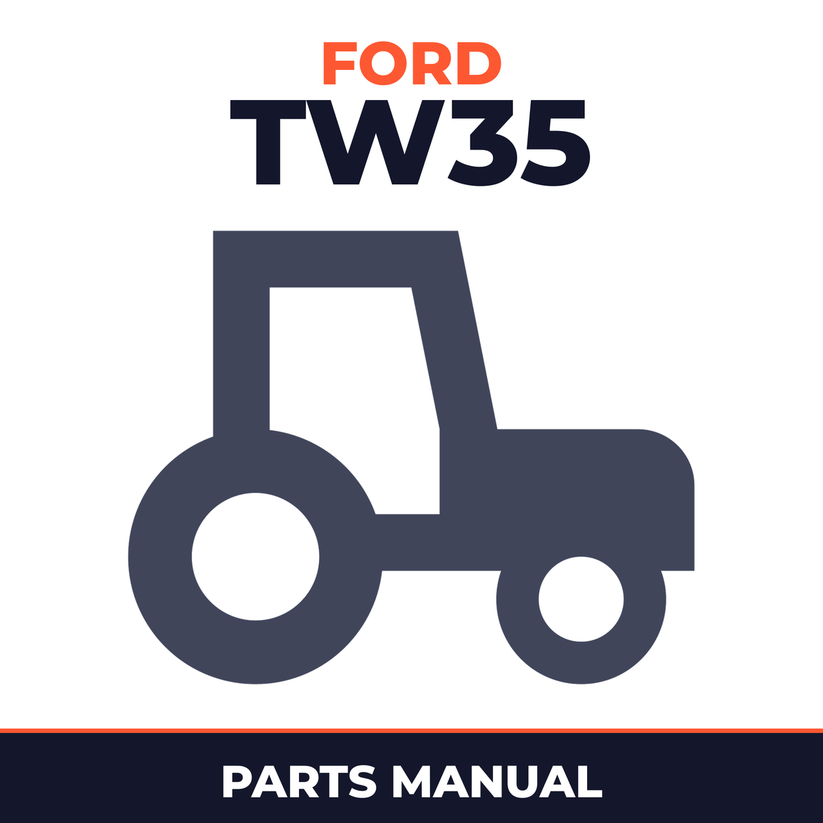 Ford TW35 6 Cylinder AG Tractor Master Parts Manual