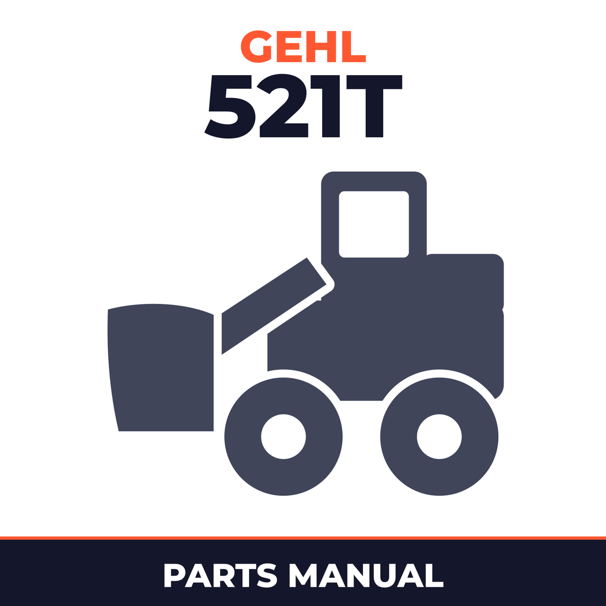 GEHL 521T Wheel Loader Parts Manual