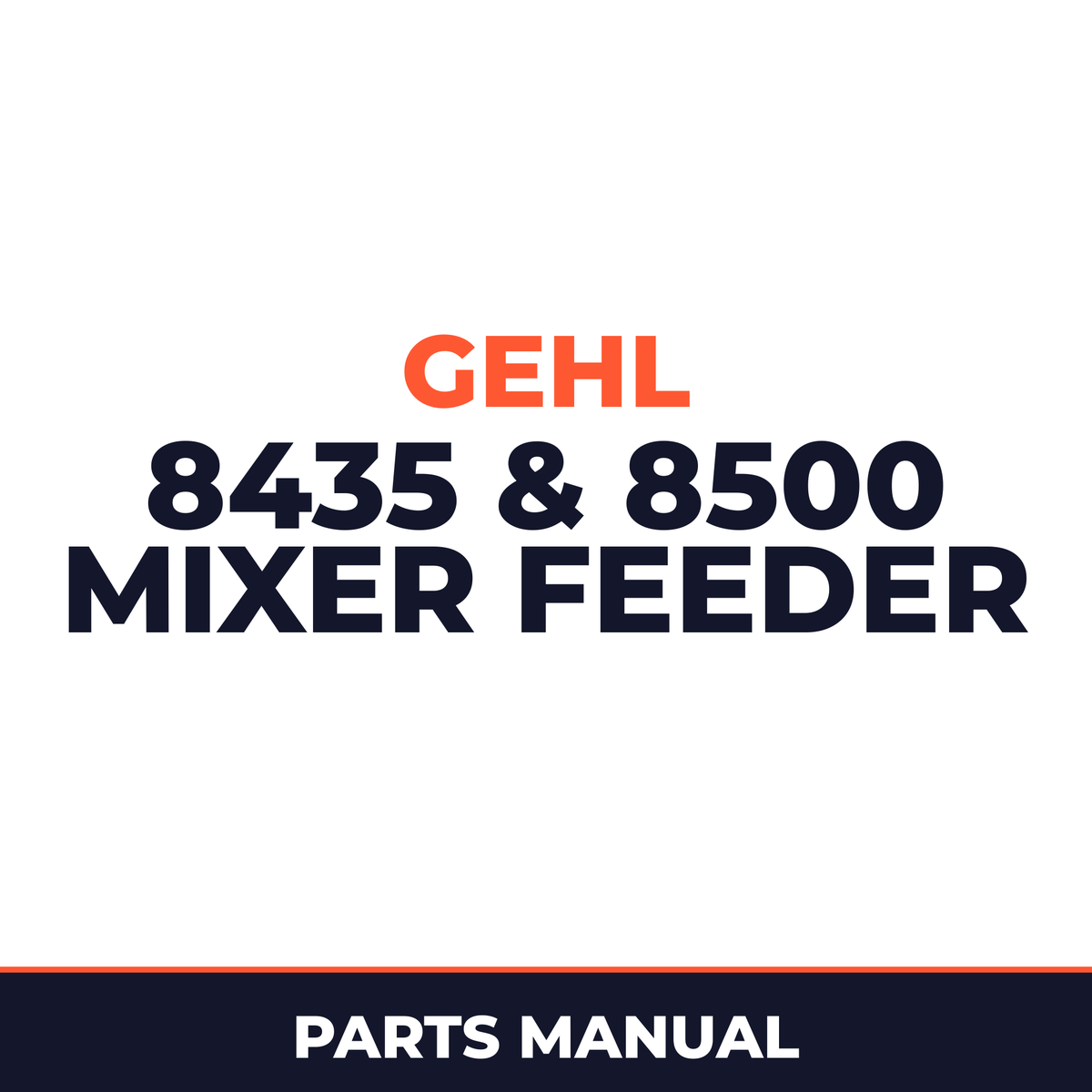 Gehl 8435 & 8500 Mixer Feeder Machine Parts Manual