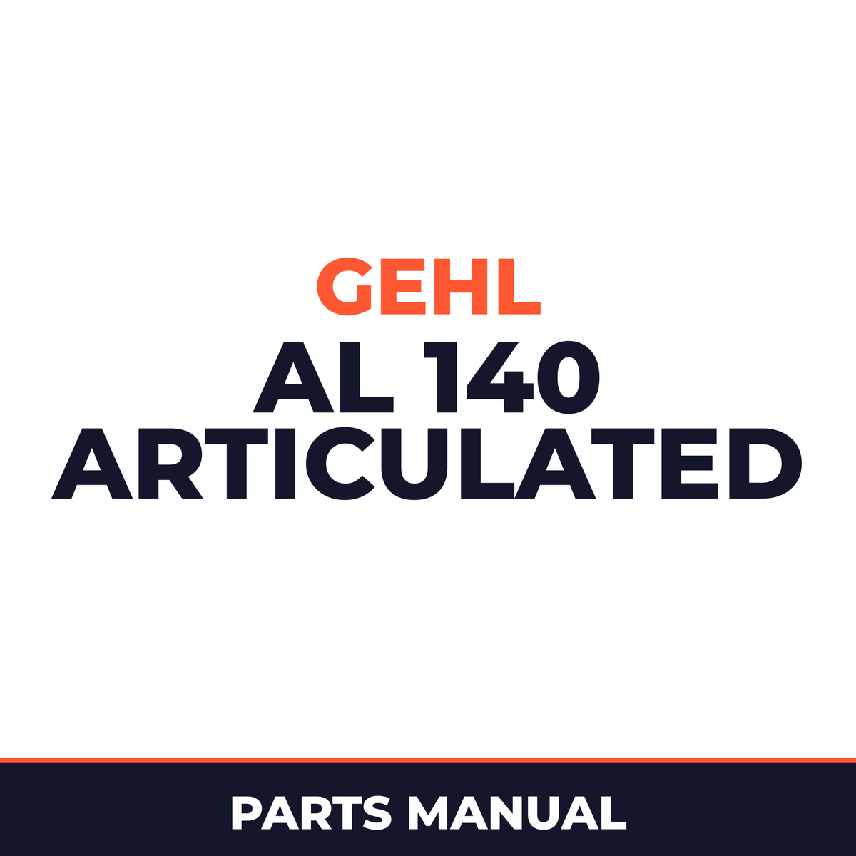 GEHL AL 140 Articulated Loader Parts Manual