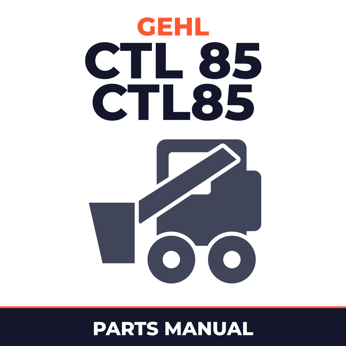 GEHL CTL 85 CTL85 Compact Track Loader Illustrated Master Parts List Manual !
