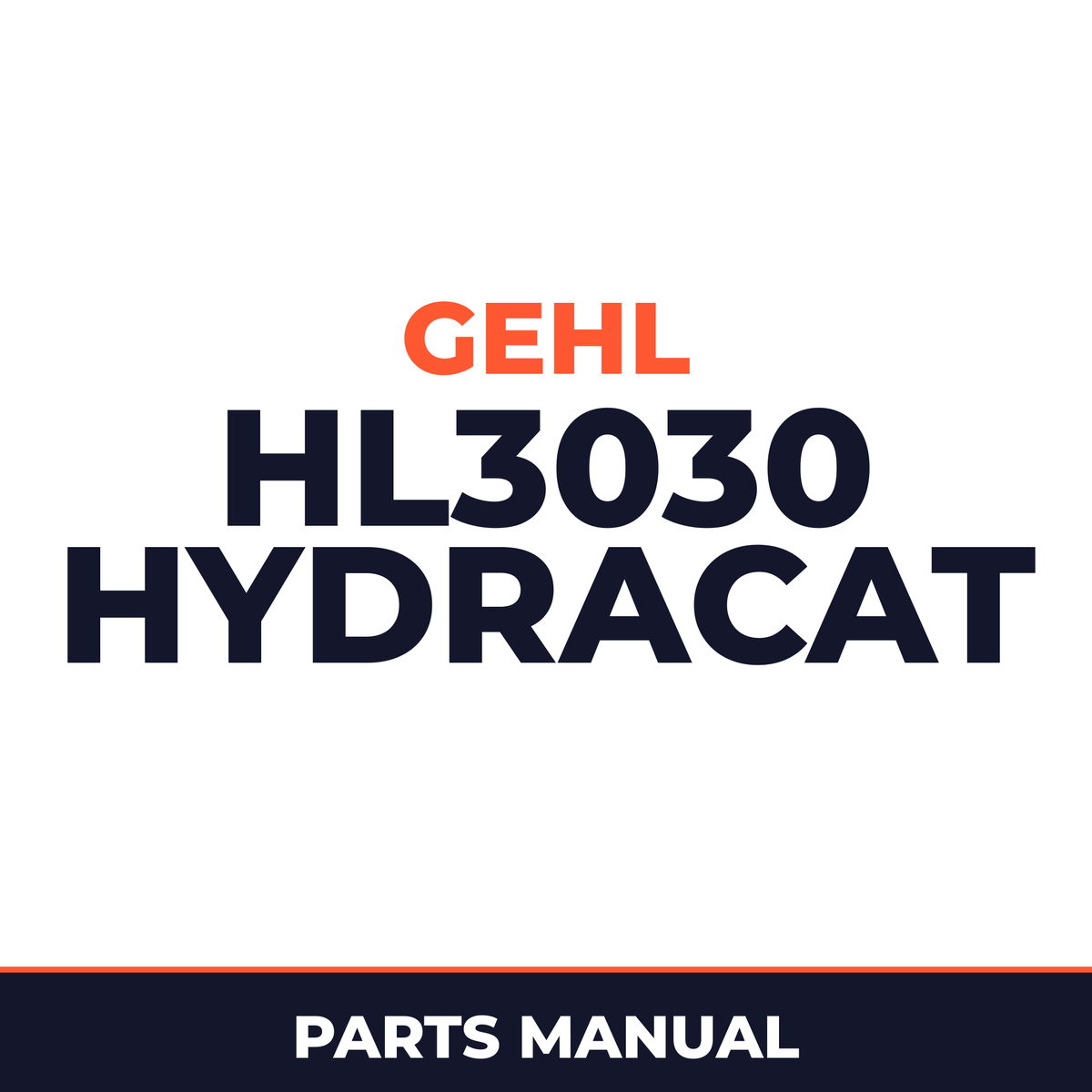 GEHL HL3030 HydraCat Loader Illustrated Master Parts List Manual Form No.620371 Replaces 620155