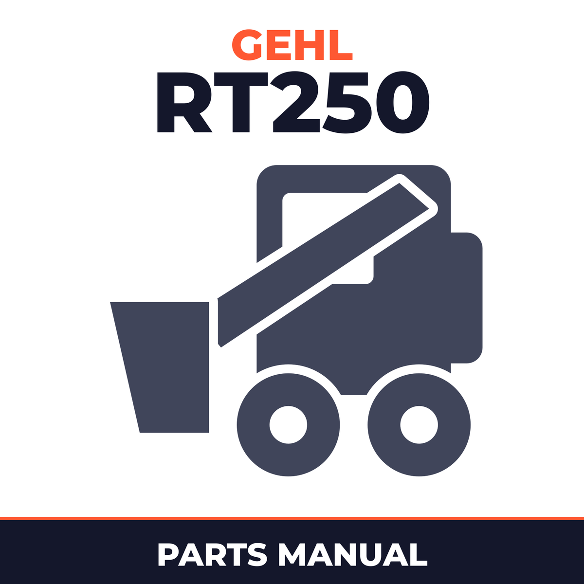 Gehl RT250 Compact Track Loader Parts Manual