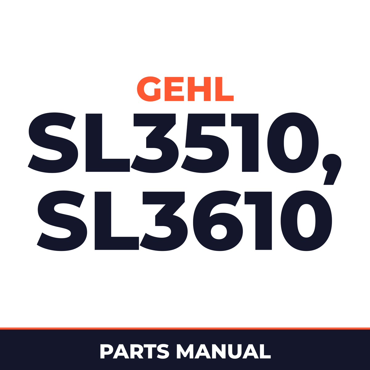 GEHL SL3510/SL3610 SL 3510 / SL 3610 Skid Loader Illustrated Master Parts List Manual Form No. 904914 R