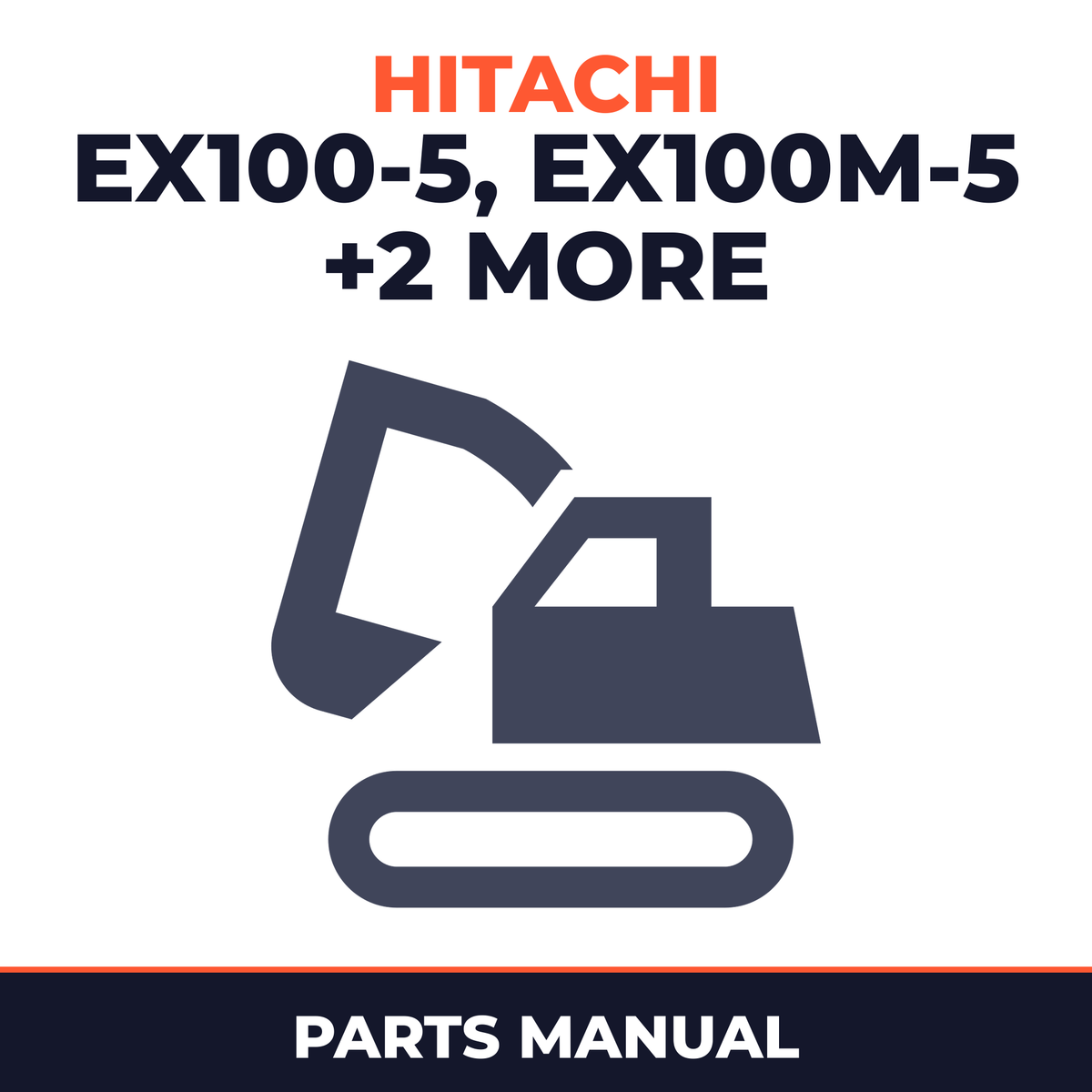Hitachi EX100-5, EX100M-5, EX110M-5, EX100-5E Excavator Parts Catalogue Manual (Serial No. : 001001 and up)