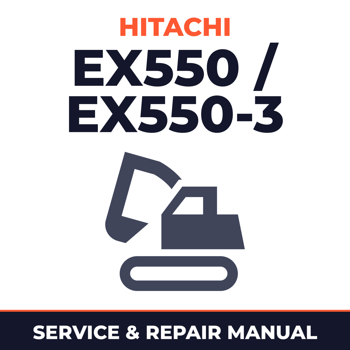 Hitachi EX550 / EX550-3 Excavator Workshop Manual
