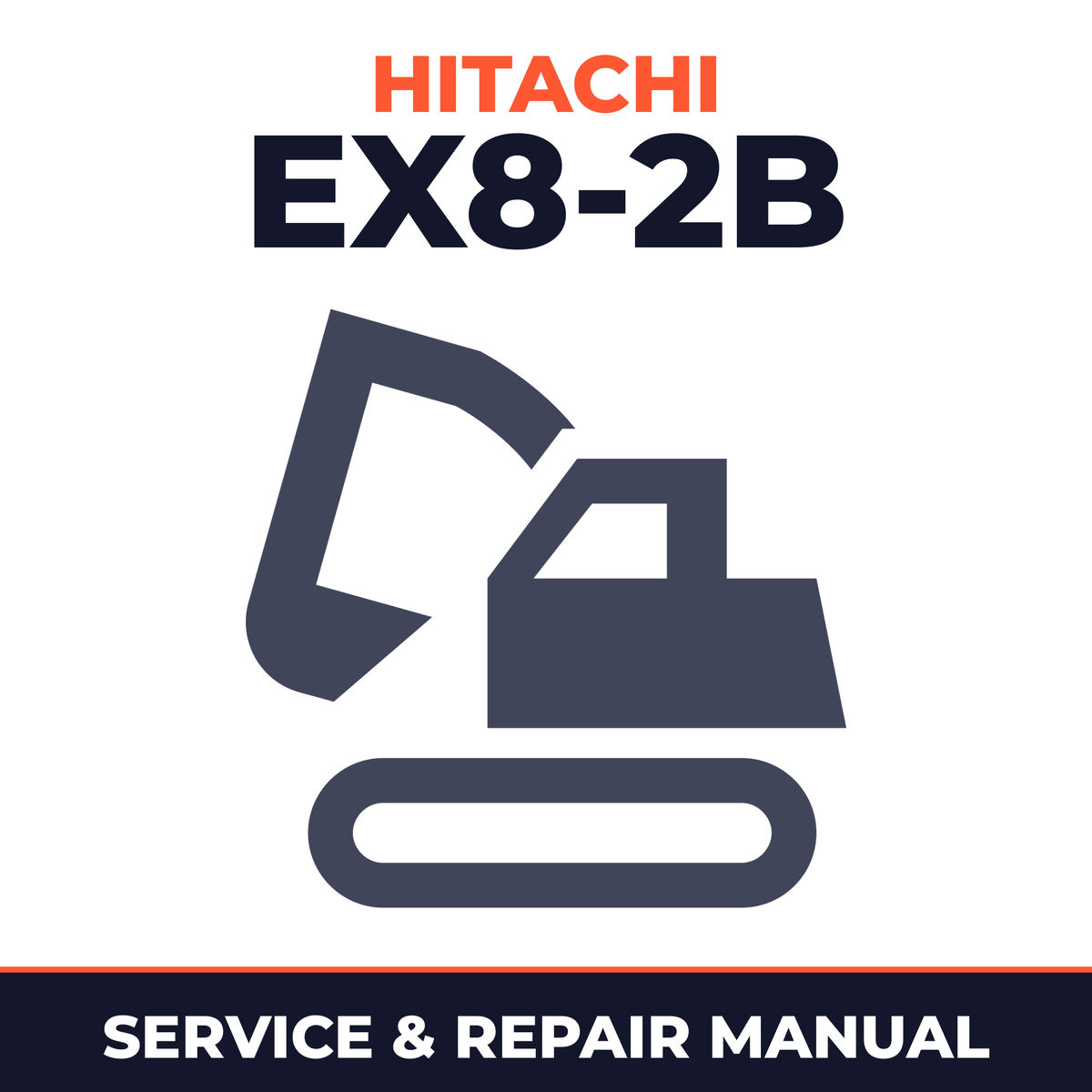 HITACHI EX8-2B Excavator Service Repair Manual