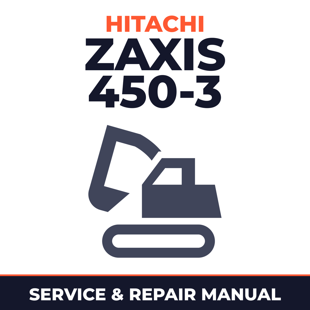 Hitachi Zaxis 450-3 Hydraulic Excavator Complete Workshop Service Repair Manual