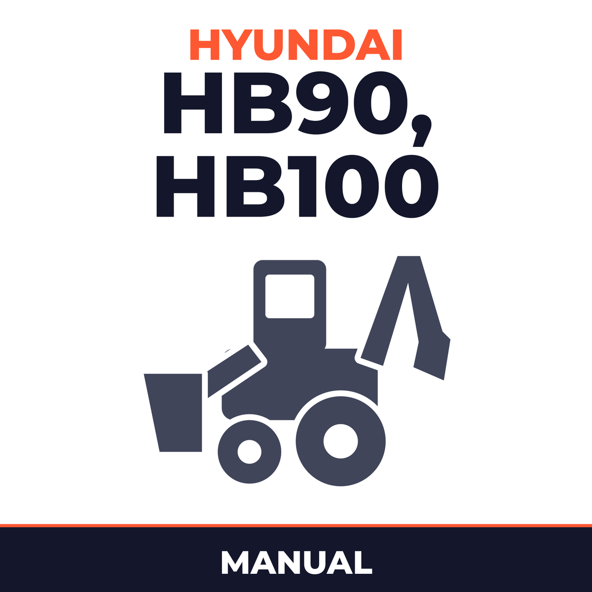 Hyundai Backhoe Loader HB90/HB100 Complete Manual