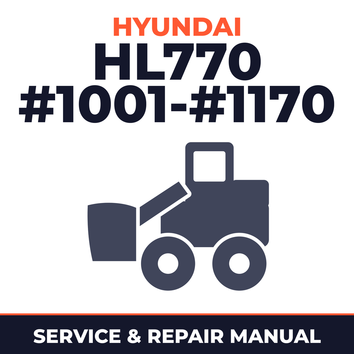 Hyundai HL770 (#1001-#1170) Wheel Loader Factory Service Repair Manual INSTANT