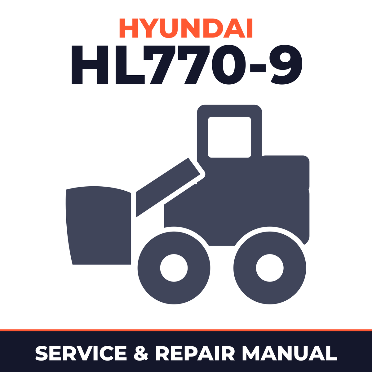 Hyundai HL770-9 Wheel Loader Complete Workshop Service Repair Manual