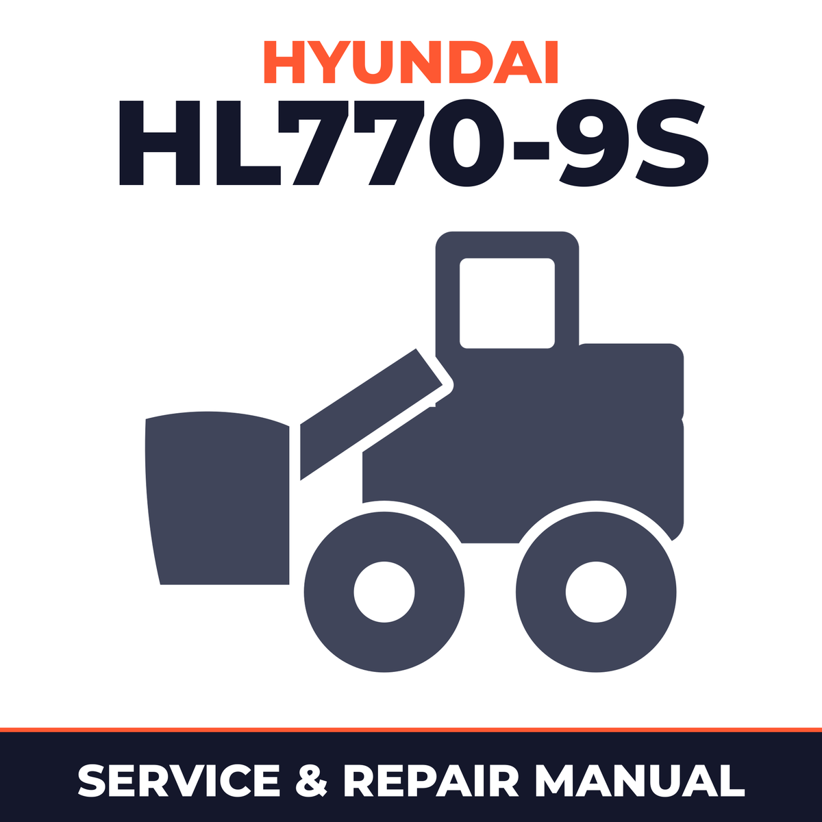 Hyundai HL770-9S Wheel Loader Complete Workshop Service Repair Manual