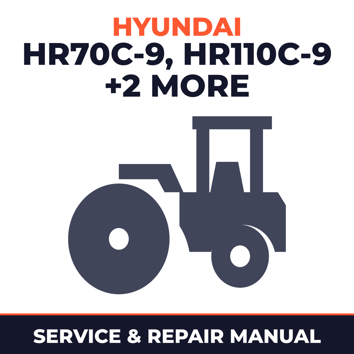 Hyundai HR70C-9, HR110C-9, HR120C-9, HR140C-9 ROAD ROLLER Service Repair Workshop Manual