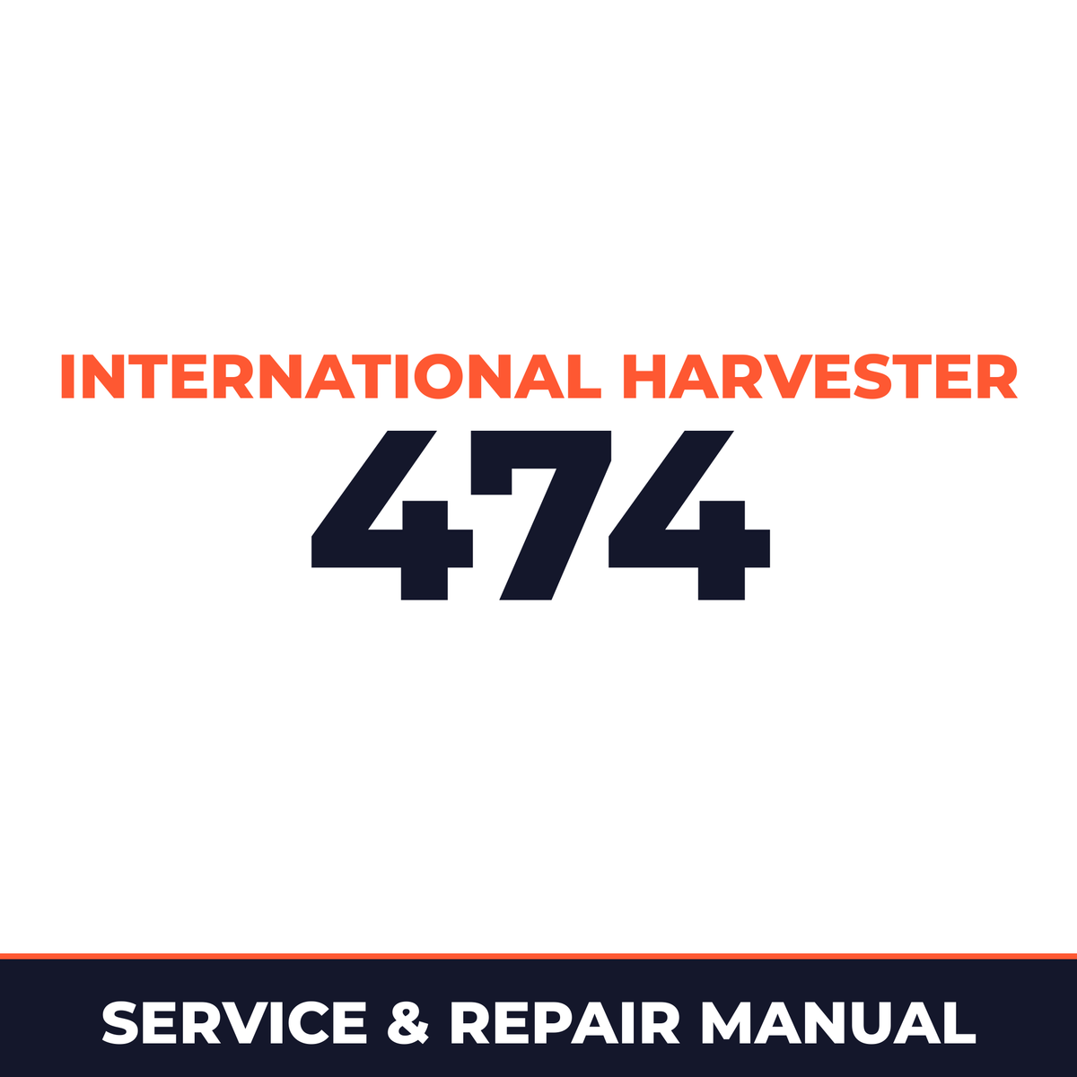 International Harvester 474 Service & Repair Manual