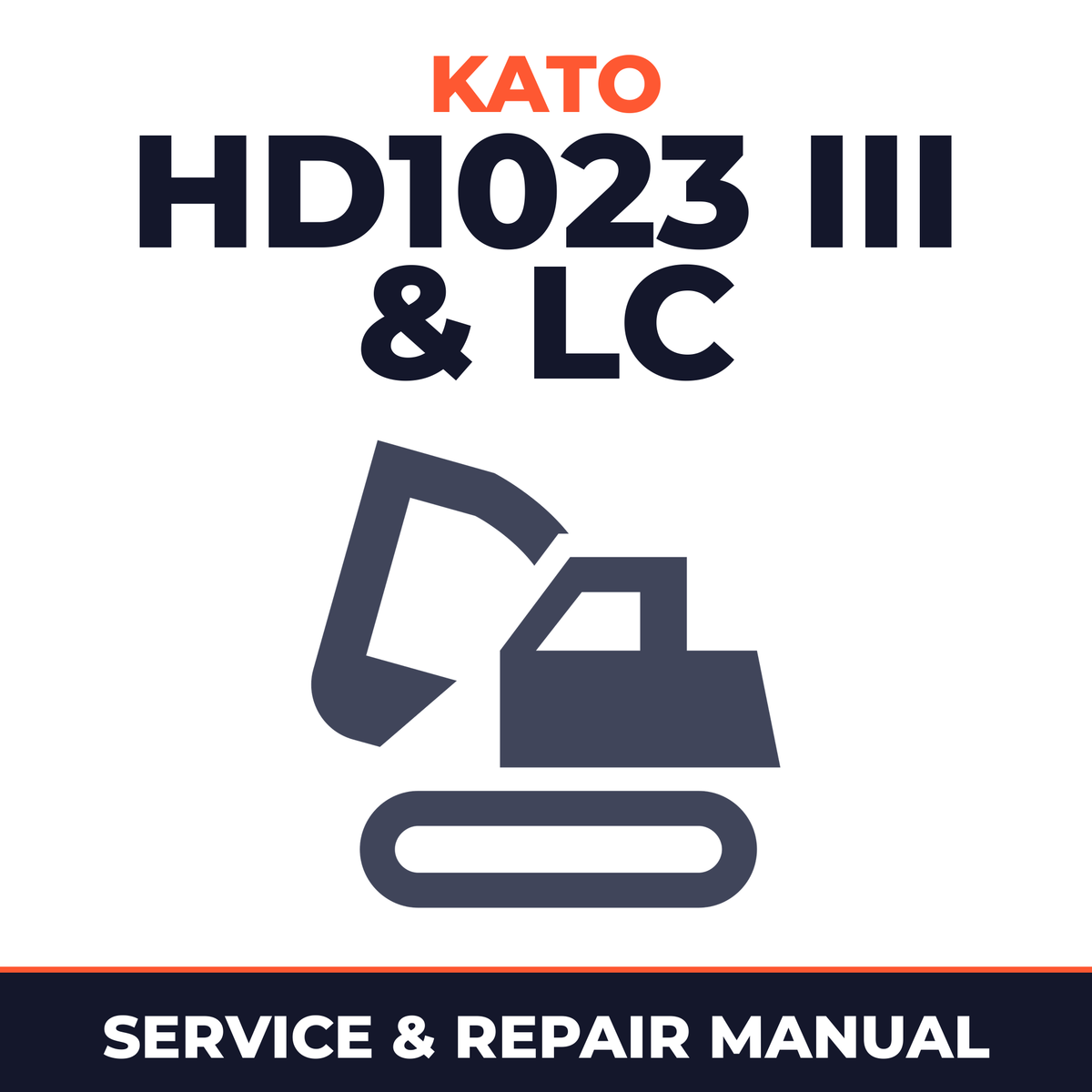 KATO HD1023 III & LC Hydraulic Excavator Workshop Manual