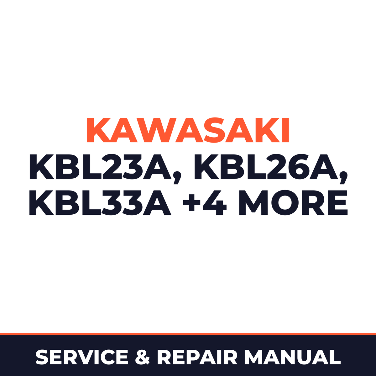 Kawasaki KBL23A 26A 33A 34A 43A 48A KBH26A Trimmers Brush Cutter Service & Repair Manual