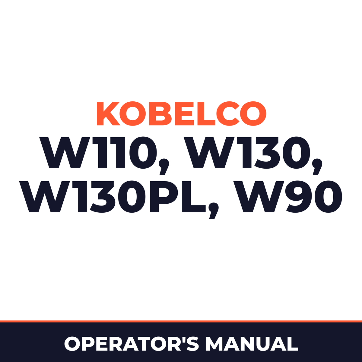Kobelco W110, W130, W130PL, W90 Operators Manual