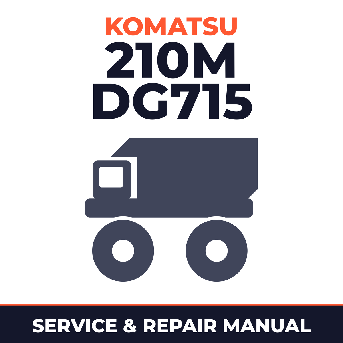 Komatsu 210M DG715 Dump Truck Workshop Repair Service Manual