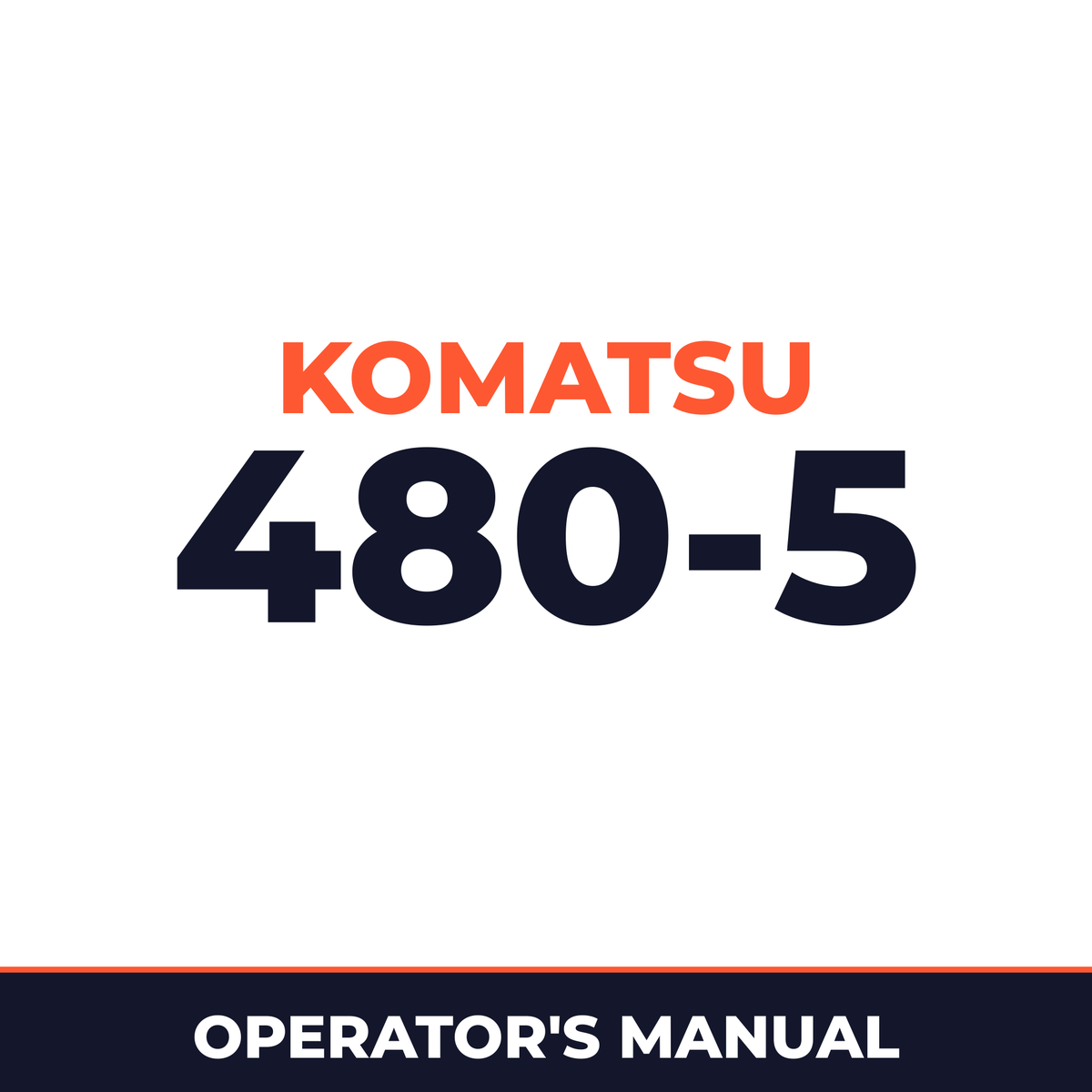 Komatsu 480-5 operation and maintenance manual