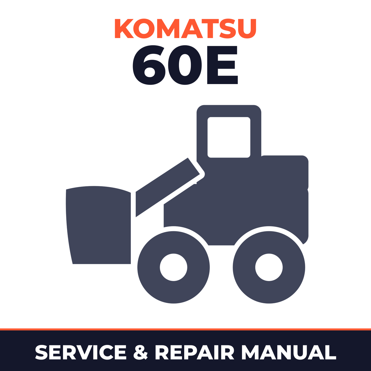 Komatsu 60E Wheel Loader Service Repair Workshop Manual