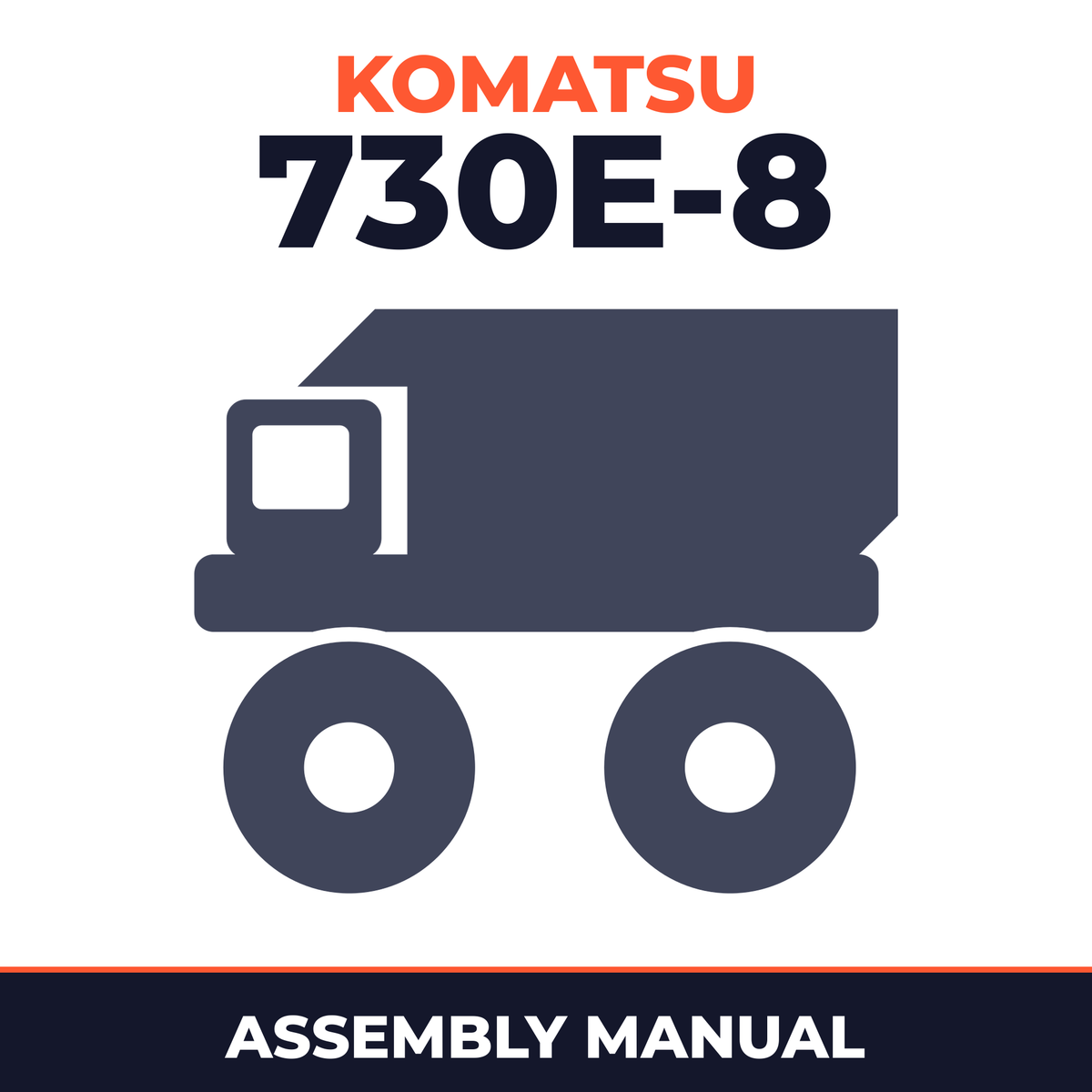 KOMATSU 730E-8 Dump Truck Field ASSEMBLY Manual