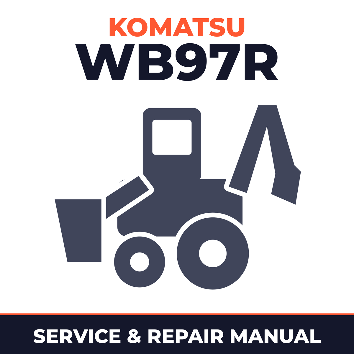 KOMATSU Backhoe Loader WB97R Service Workshop Repair Manual