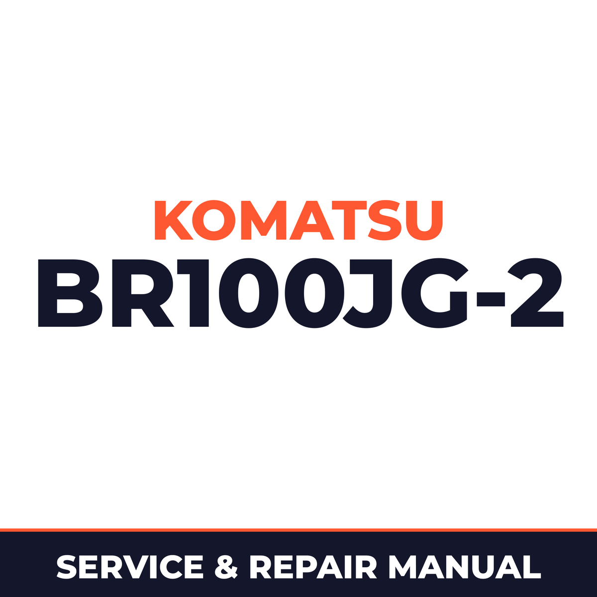 Komatsu BR100JG-2 Mobile Crusher Service & Repair Manual