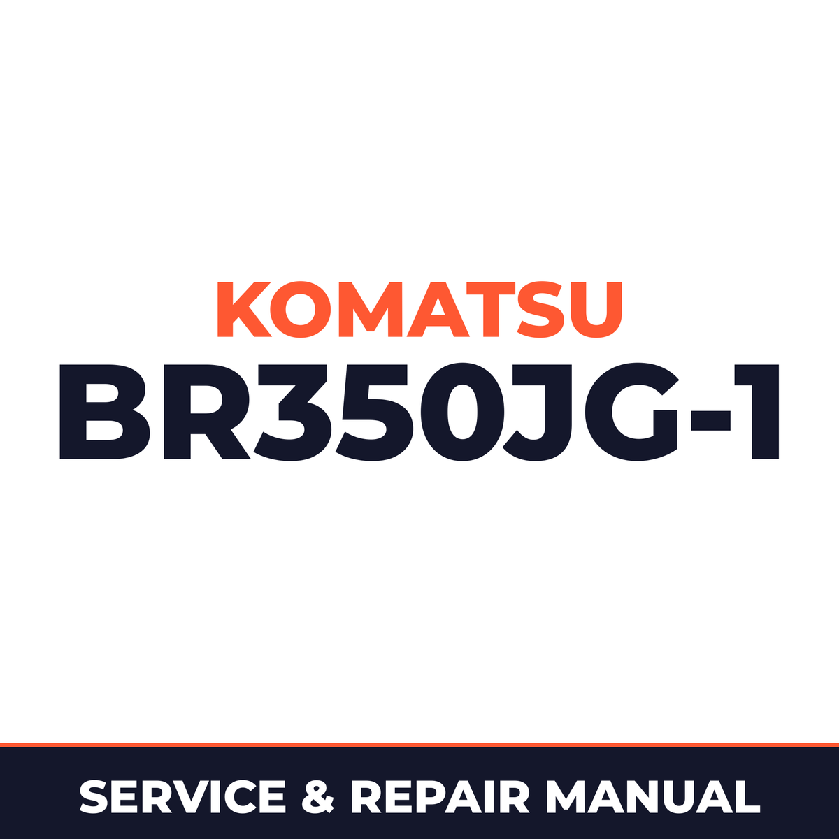 Komatsu BR350JG-1 Mobile Crusher Workshop Service Manual