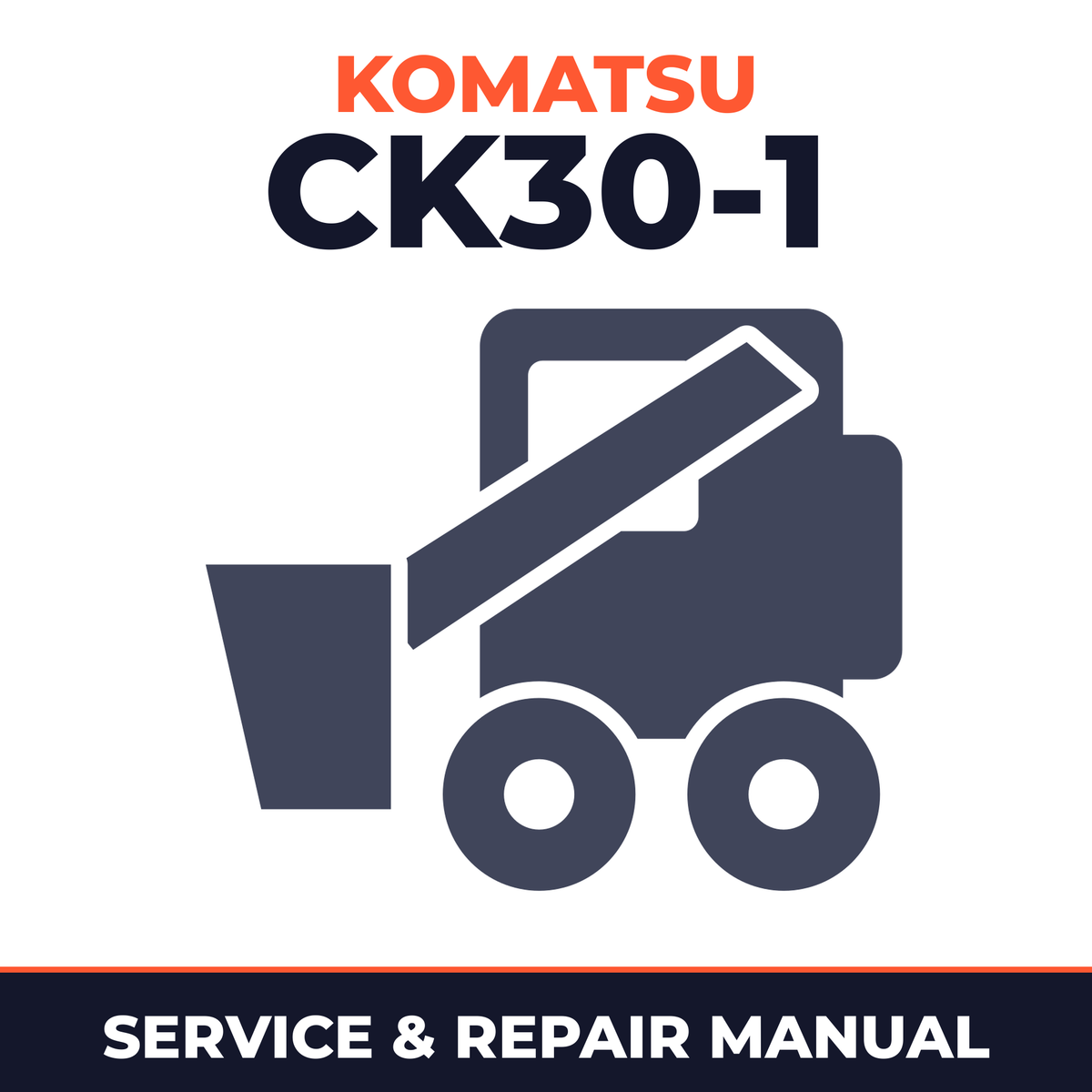 Komatsu CK30-1 Skid Steer Loader Service Repair Manual