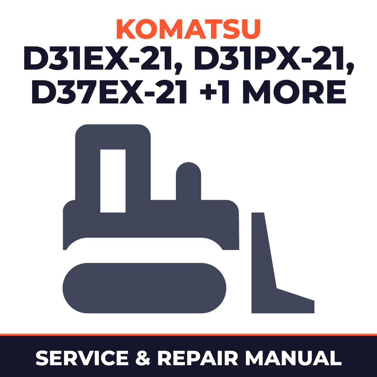 Komatsu Crawler Dozers D31EX-21, D31PX-21, D37EX-21, D37PX-21 Workshop Service Manual